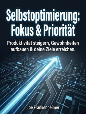 cover image of Selbstoptimierung--Fokus & Priorität